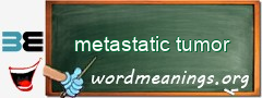 WordMeaning blackboard for metastatic tumor